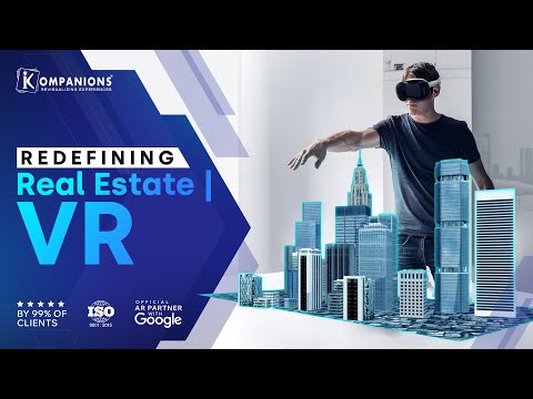 Redefining Real Estate | VR | Kompanions