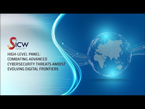 High-Level Panel: Combating Advanced Cybersecurity Threats Amidst Evolving Digital Frontiers