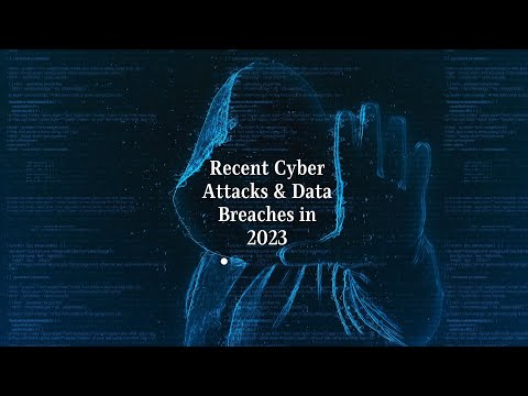 Recent Cyber Attacks &amp; Data Breaches in 2023 | Recent Cyber Attacks 2023