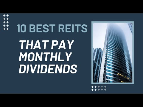 10 Best REITs That Pay Monthly Dividends | Real Estate Investment Trust