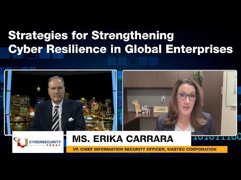 Cybersecurity Today TV - Episode 32 - Strategies to Strengthen Cyber Resilience in Global Enterprise