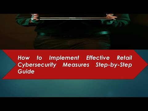 How to Implement Effective Retail Cybersecurity Measures, Step by Step Guide | Hazeltine