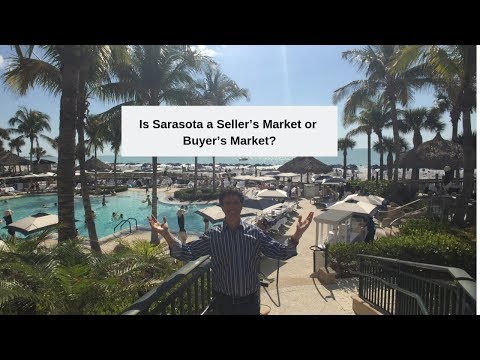 Is Sarasota a Seller’s Market or Buyer’s Market?