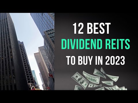 12 Best Dividend Paying REITS to Invest In For 2023