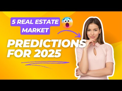 5 Real Estate Market Predictions for 2025 What Experts Expect for Housing Prices, Rents, and More