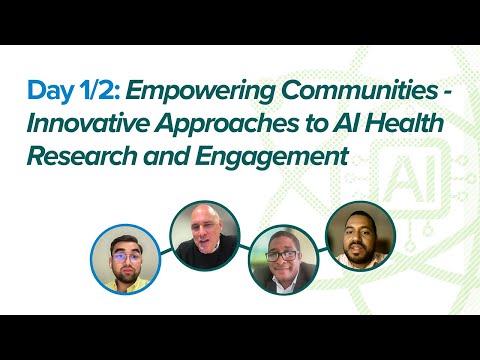 Empowering Communities - Innovative Approaches to AI Health Research and Engagement 1/2