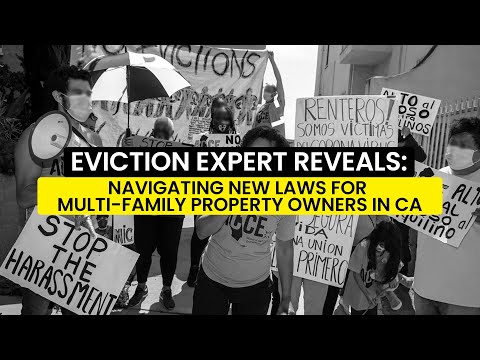 Eviction Expert Reveals: Navigating New Laws for Multi-Family Property Owners in 2024