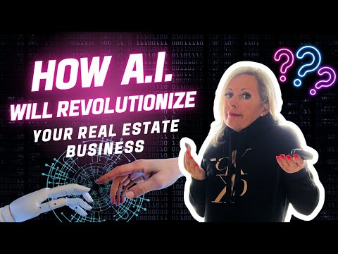 How Artificial Intelligence Will Revolutionize Your Real Estate Business