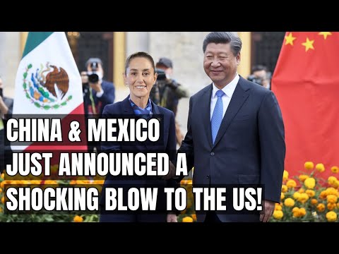 China and Mexico’s Shocking Announcement: A Major Blow to the US! Electric Vehicles &amp; Trade Alliance