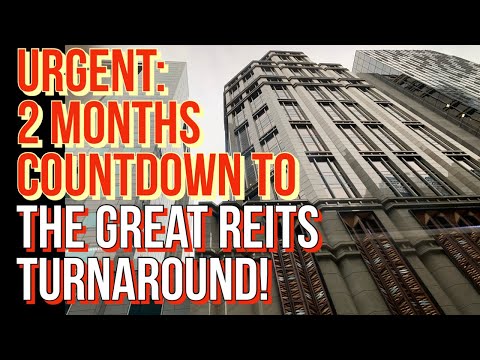 2 Months To Get Ready! REITs Turnaround On The Horizon? #S-REITs